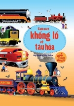 Big Book Of Big Trains – Cuốn Sách Khổng Lồ Về Tàu Hỏa
