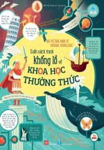 BIG PICTURE BOOK OF GENERAL KNOWLEDGE – Cuốn Sách Tranh Khổng Lồ Về Khoa Học Thường Thức