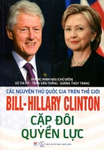 Bill – Harry Clinton Cặp Đôi Quyền Lực