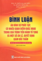 Bình Luận Án Hình Sự Phức Tạp, Có Nhiều Quan Điểm Khác Nhau Trong Quá Trình Tiến Hành Tố Tụng Và Một Số Án Lệ, Quyết Định Giám Đốc Thẩm (DH)