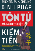 Binh Pháp Tôn Tử Và Nghệ Thuật Kiếm Tiền