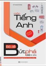 Bộ Đề Bứt Phá Điểm Thi Môn Tiếng Anh (Luyện Thi THPT)