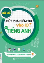 Bộ Đề Bứt Phá Điểm Thi Vào 10 Môn Tiếng Anh