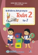 Bộ Đề Kiểm Tra, Đánh Giá Năng Lực Toán 2 Tập 2