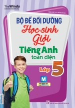 Bộ Đề Bồi Dưỡng Học Sinh Giỏi Tiếng Anh Toàn Diện Lớp 5