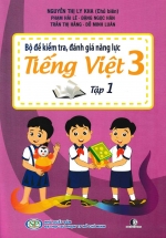 Bộ Đề Kiểm Tra, Đánh Giá Năng Lực Tiếng Việt 3 Tập 1