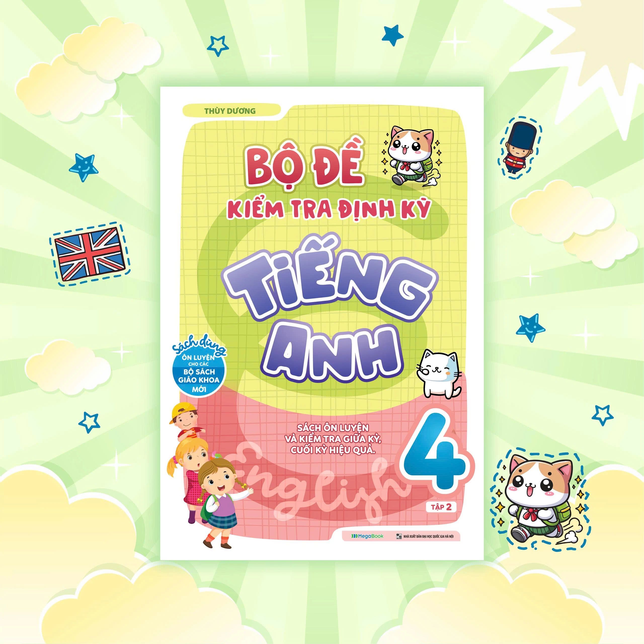 Bộ Đề Kiểm Tra Định Kỳ Tiếng Anh Lớp 4 – Tập 2