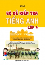 Bộ Đề Kiểm Tra Tiếng Anh Lớp 4 (Theo Chương Trình Mới)