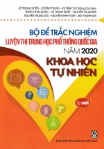 Bộ Đề Trắc Nghiệm Luyện Thi THPT Quốc Gia 2020 – Khoa Học Tự Nhiên Tập 1