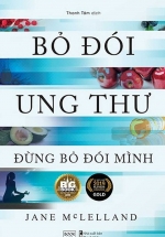 Bỏ Đói Ung Thư Đừng Bỏ Đói Mình