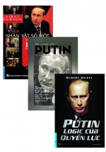 Bộ Sách Hay Về Putin: Putin Logic Của Quyền Lực + Putin – Nhân Vật Số 1 Vladimir Putin + Đối Thoại Với Putin (Bộ 3 Cuốn)