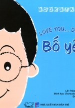 Bố Yêu – Love You Daddy (Sách Song Ngữ Việt-Anh)
