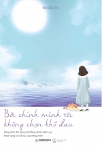 Bởi Chính Mình Tôi Không Chọn Khổ Đau