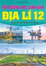 ND – Bồi Dưỡng Học Sinh Giỏi Địa Lí 12 (Biên Soạn Theo Chương Trình GDPT Mới)