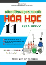 Bồi Dưỡng Học Sinh Giỏi Hóa Học 11 Tập 2: Hữu Cơ