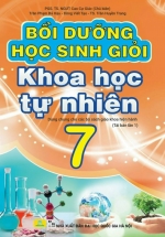 ND – Bồi Dưỡng Học Sinh Giỏi Khoa Học Tự Nhiên 7 (Dùng Chung Cho Các Bộ SGK Hiện Hành)