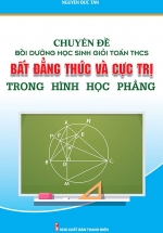 Chuyên Đề Bồi Dưỡng Học Sinh Giỏi Toán THCS Bất Đẳng Thức Cực Trị Trong Hình Học Phẳng