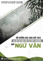 Bồi Dưỡng Học Sinh Giỏi THCS Và Ôn Thi Vào Lớp 10 THPT Chuyên Môn Ngữ Văn