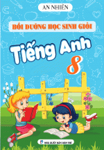 Bồi Dưỡng Học Sinh Giỏi Tiếng Anh Lớp 8