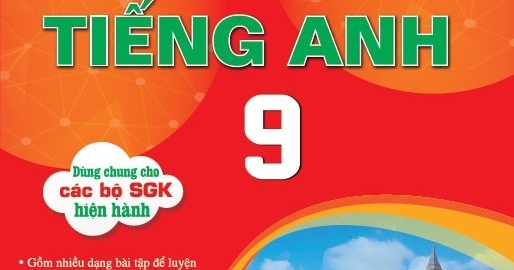 Bồi Dưỡng Học Sinh Giỏi Tiếng Anh 9 (Dùng Chung Cho Các Bộ SGK Hiện Hành)