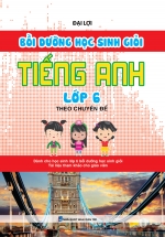 Bồi Dưỡng Học Sinh Giỏi Tiếng Anh Lớp 6 Theo Chuyên Đề