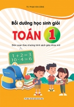 Bồi Dưỡng Học Sinh Giỏi Toán 1 (Biên Soạn Theo Chương Trình Sách Giáo Khoa Mới)