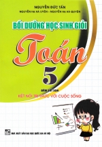 Bồi Dưỡng Học Sinh Giỏi Toán 5 (Bám Sát SGK Kết Nối Tri Thức Với Cuộc Sống)
