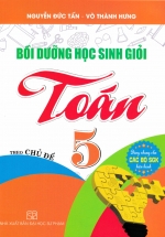 Bồi Dưỡng Học Sinh Giỏi Toán 5 Theo Chủ Đề (Dùng Chung Cho Các Bộ SGK Hiện Hành)