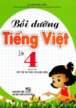 Bồi Dưỡng Tiếng Việt Lớp 4 (Bộ Sách Kết Nối Tri Thức Với Cuộc Sống)