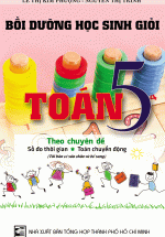 Bồi Dưỡng Học Sinh Giỏi Toán 5 Theo Chuyên Đề Số Đo Thời Gian – Toán Chuyển Động