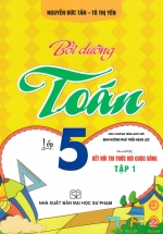 Bồi Dưỡng Toán Lớp 5 – Tập 1 (Bám Sát SGK Kết Nối Tri Thức Với Cuộc Sống)
