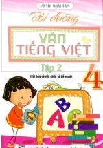 Bồi Dưỡng Văn – Tiếng Việt Lớp 4 – Tập 2 (Võ Thị Hoài Tâm)