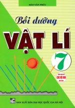Bồi Dưỡng Vật Lí 7 (Dùng Chung Cho Các Bộ SGK Hiện Hành)
