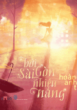 Bởi Sài Gòn Nhiều Nắng (Bìa Cứng)