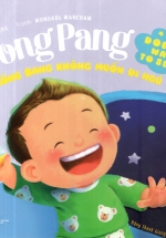 Picture Book – Pong Pang: Bống Bang Không Muốn Đi Ngủ