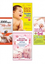 Combo Sách Thai Giáo Và Nuôi Dạy Con ( BK Thai Nghén + 1000 Mẹ Và Bé + BK Nuôi Dạy Trẻ + Thực Đơn Dinh Dưỡng )