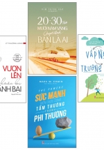 Combo Sách: Tạo Động Lực Cho Bạn Trẻ ( Vấp Ngã + Đánh Bại + 20 – 30 Tuổi + Sức Mạnh Biến Cuộc Sống Tầm Thường Thành Phi Thường )