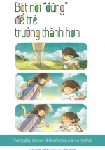 Bớt Nói “Đừng” Để Trẻ Trưởng Thành Hơn