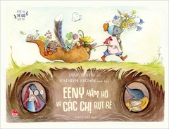 buoc ra the gioi ruc ro eeny ham ho va cac chi rut re bia f31f521dc0a54701990d68f601e798b4 - Tuyển Chọn Sách Hay