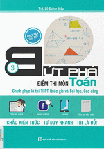 Bứt Phá Điểm Thi Môn Toán 3 – Phiên Bản Đặc Biệt 2019