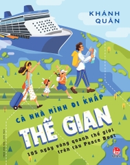 ca nha minh di khap the gian bia 147a2d962d604d94856041158a89d2a5 - Tuyển Chọn Sách Hay