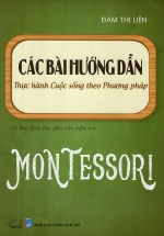 Sách Nuôi Dạy Con –  Các Bài Hướng Dẫn Thực Hành Cuộc Sống Theo Phương Pháp Montessori