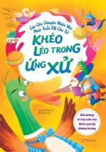 Các Câu Chuyện Nhân Văn Phát Triển EQ Cho Trẻ – Khéo Léo Trong Ứng Xử