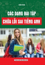 Các Dạng Bài Tập Chữa Lỗi Sai Tiếng Anh – Tác Giả Linh Đan