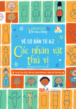 Step By Step Drawing – Vẽ Cơ Bản Từ A-Z – Các Nhân Vật Thú Vị
