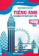 Cách Dùng Các Thì Tiếng Anh Và Động Từ Bất Quy Tắc (ABB)