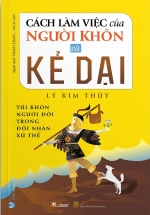 Cách Làm Việc Của Người Khôn Và Kẻ Dại