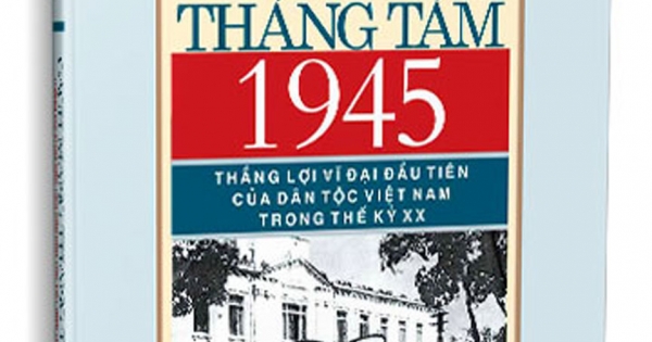 Cách Mạng Tháng Tám 1945 Thắng Lợi Vĩ Đại Đầu Tiên Của Dân Tộc Việt Nam Trong Thế Kỷ XX