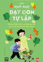 Cách Người Nhật Dạy Con Tự Lập