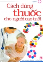 Cách Dùng Thuốc Cho Người Cao Tuổi